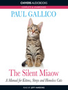 The Silent Miaow (MP3): A Manual for Kittens, Strays and Homeless Cats